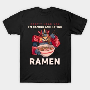 ramen and gamer T-Shirt